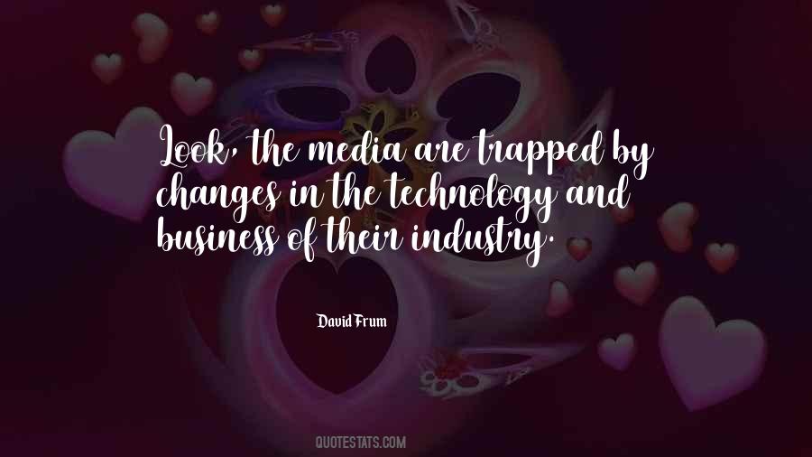 Media Industry Quotes #1501002