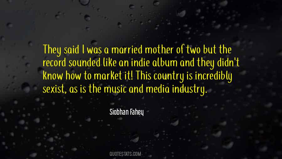 Media Industry Quotes #1590101
