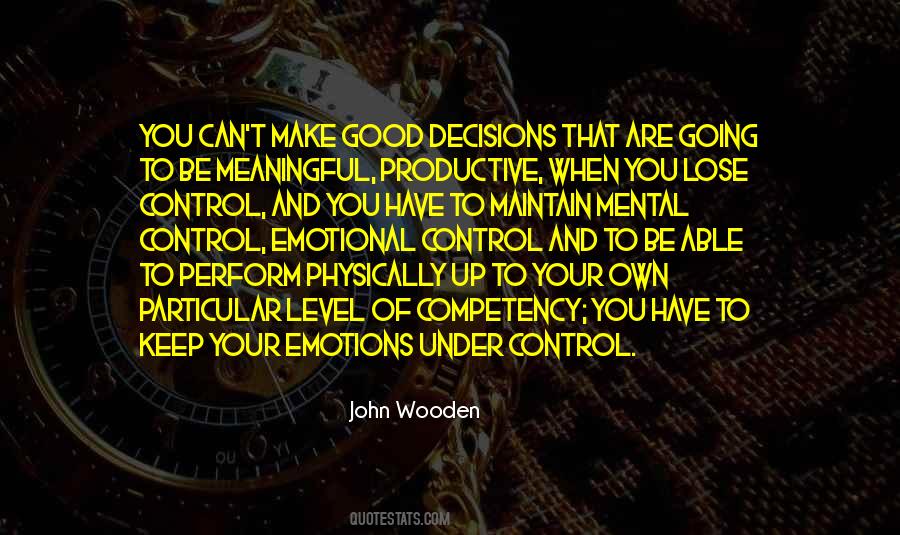 Emotions And Control Quotes #1341784