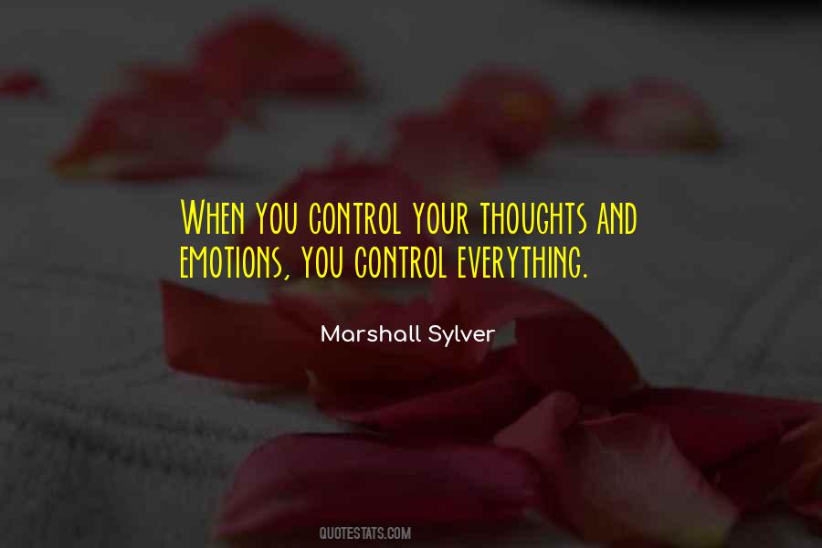 Emotions And Control Quotes #1668478