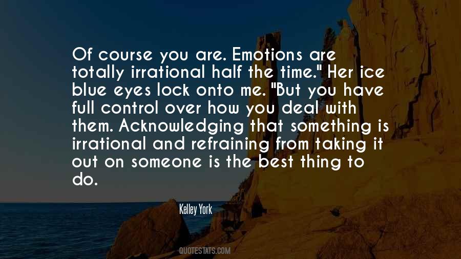 Emotions And Control Quotes #647369
