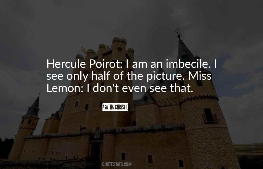 Agatha Christie Hercule Poirot Quotes #923069