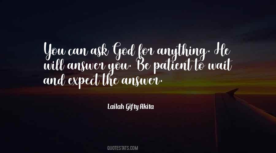 Ask God Quotes #1127654