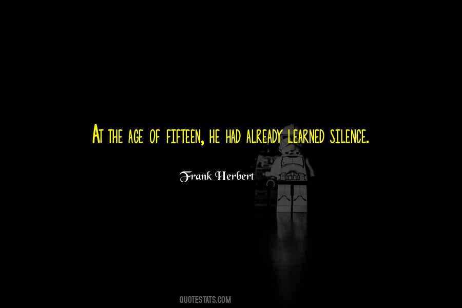 Age Fifteen Quotes #1135817