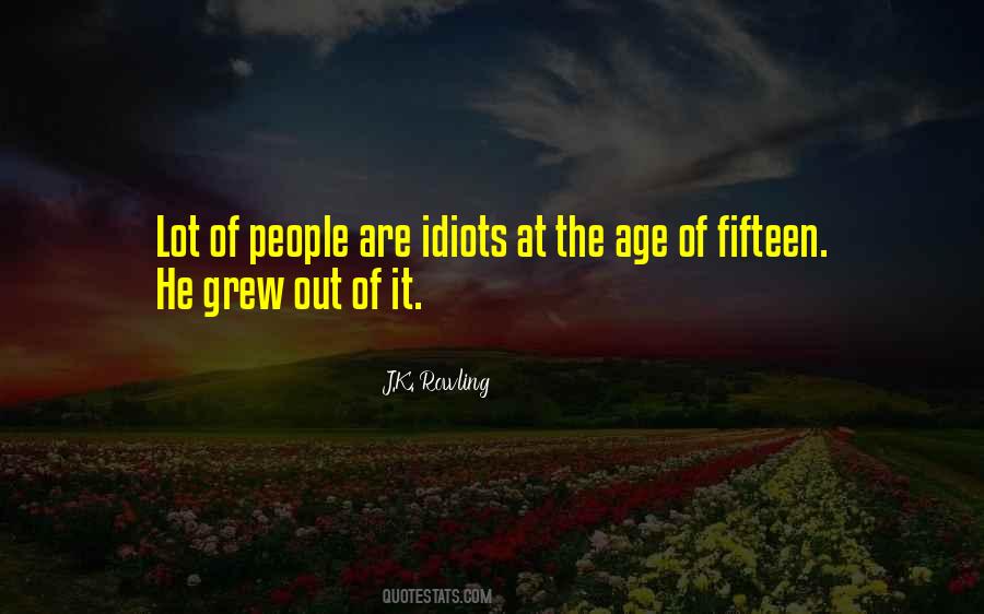 Age Fifteen Quotes #1302255