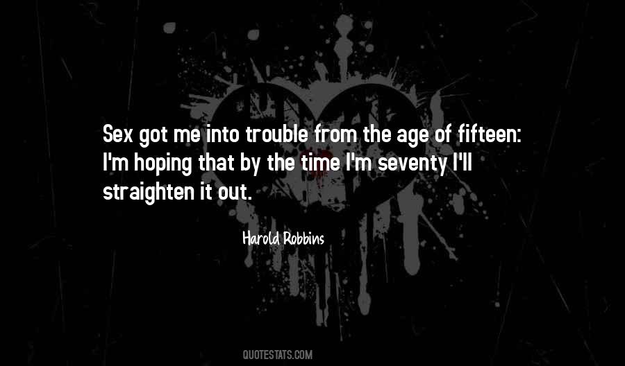 Age Fifteen Quotes #1860234
