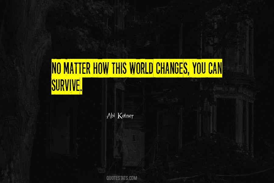 You Can Survive Quotes #852628