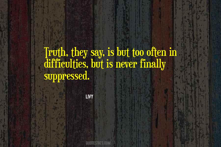 Truth Suppressed Quotes #1398075