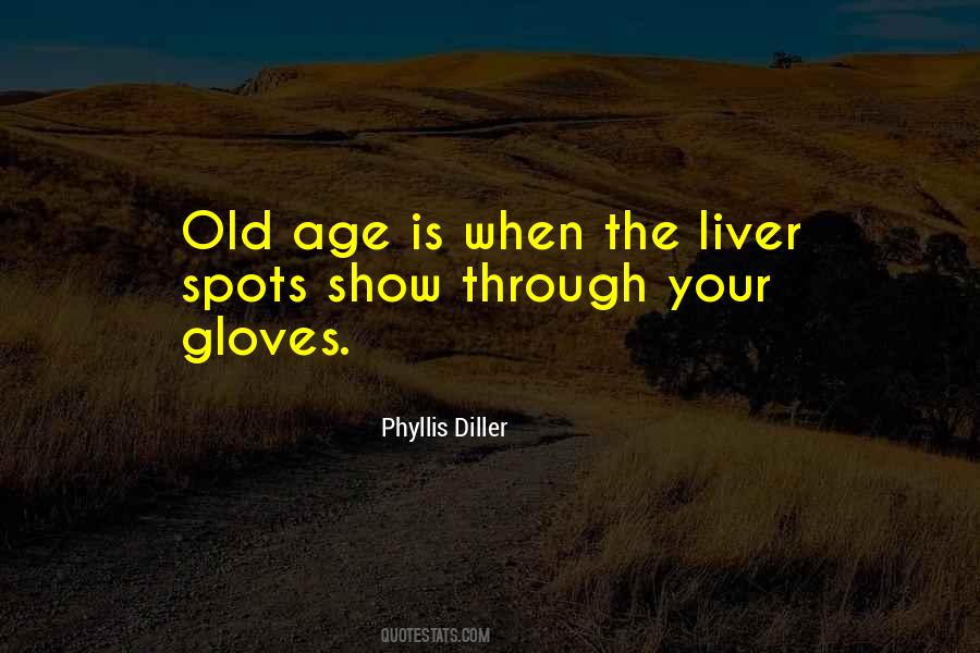 Age Spots Quotes #24545