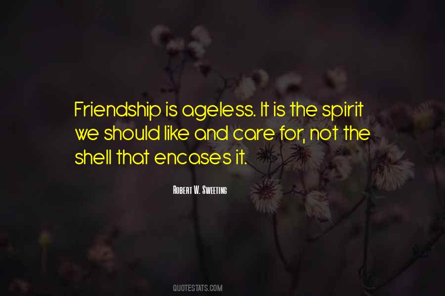 Ageless Friendship Quotes #296341