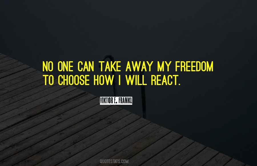 Choose How To React Quotes #345908