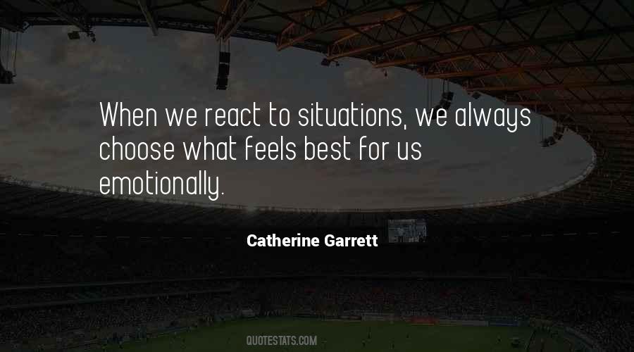 Choose How To React Quotes #735951