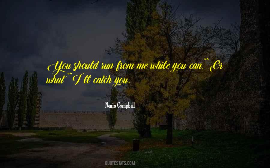 Quotes About Nenia #730661