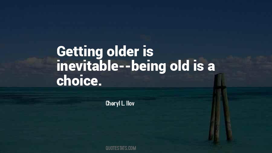 Aging Is Inevitable Quotes #444234