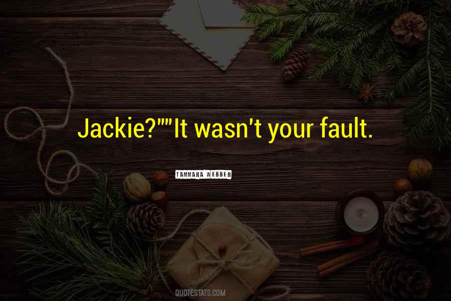 Your Fault Quotes #1243599