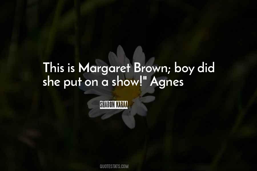Agnes Quotes #1536819