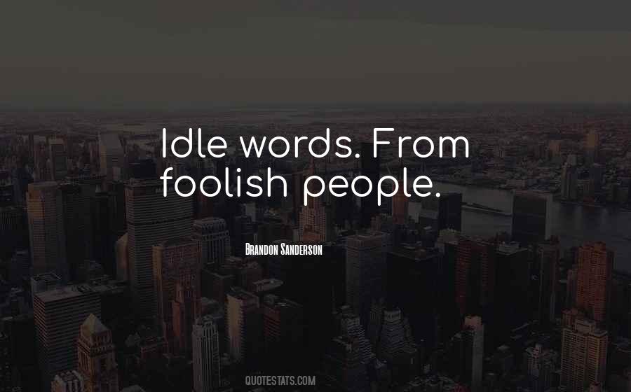 Idle People Quotes #779322