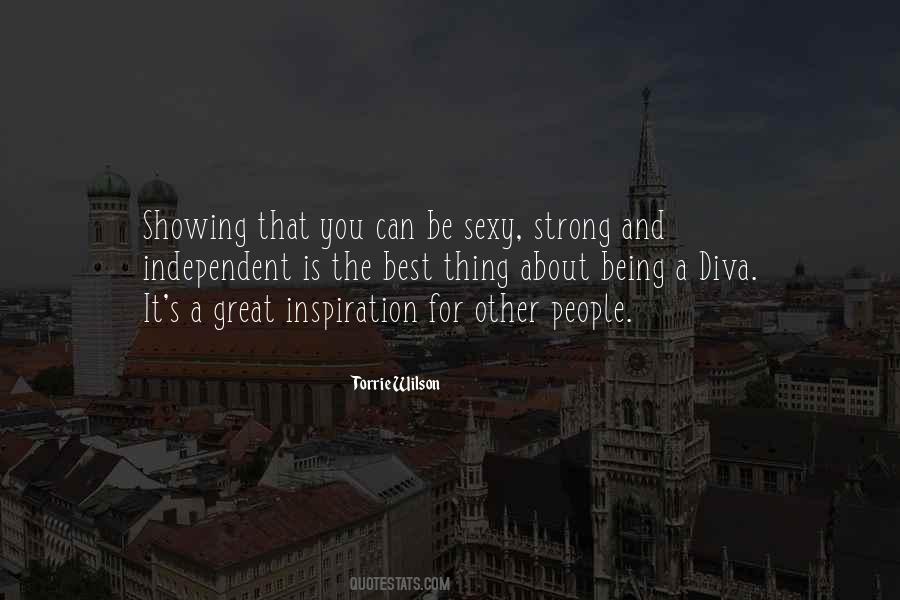 Being Independent And Strong Quotes #721746