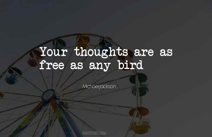 Free As A Bird Quotes #1104071