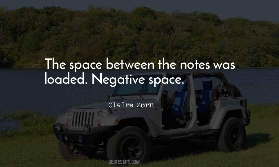 Quotes About Negative Space #1134315