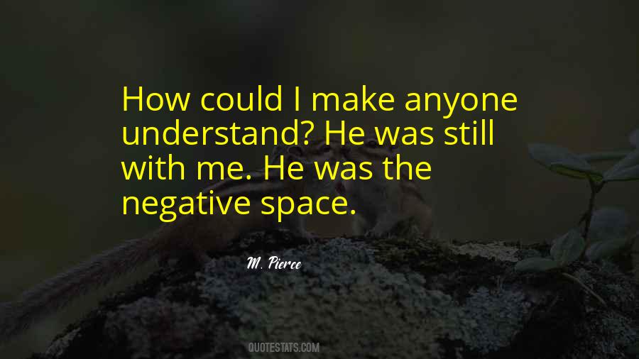 Quotes About Negative Space #200678