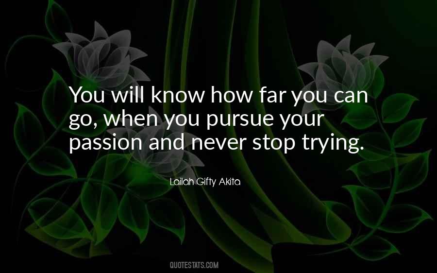 Pursue Passion Quotes #1516343