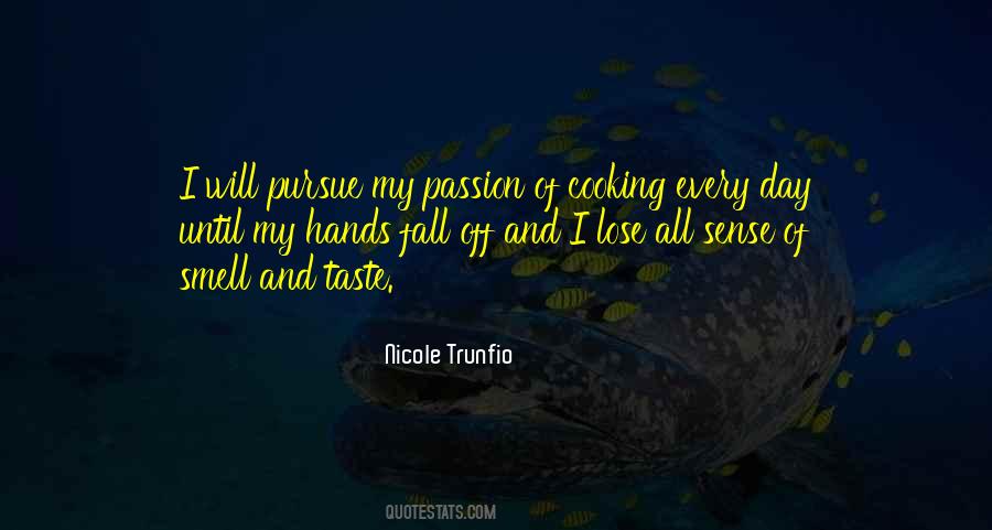 Pursue Passion Quotes #1561038