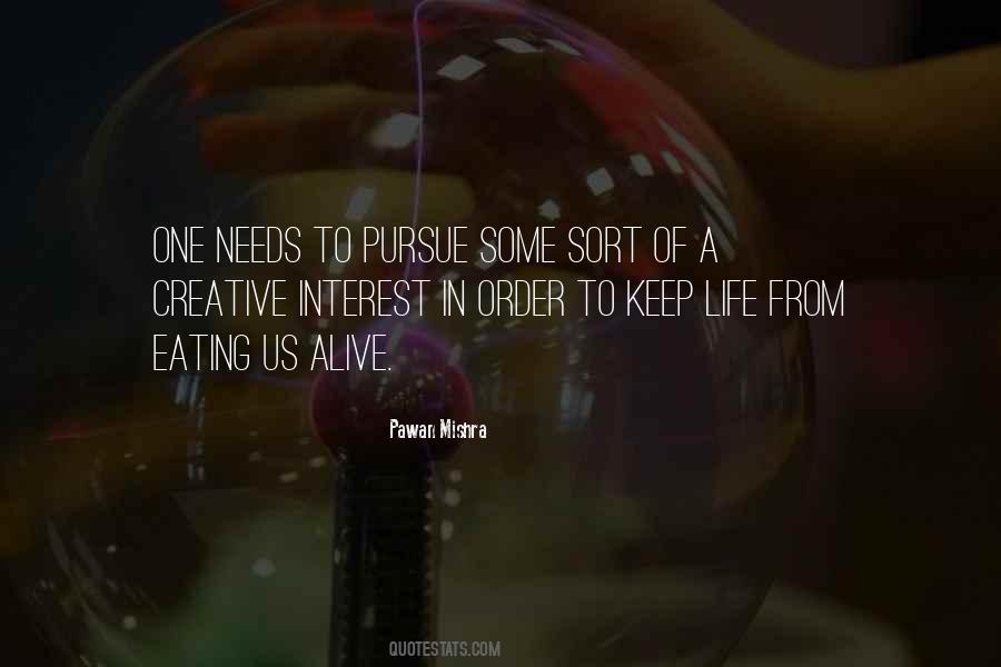 Pursue Passion Quotes #821947