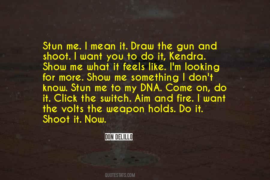 Aim And Shoot Quotes #1243352