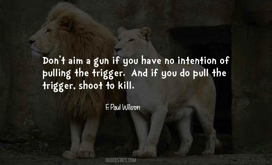 Aim And Shoot Quotes #674521
