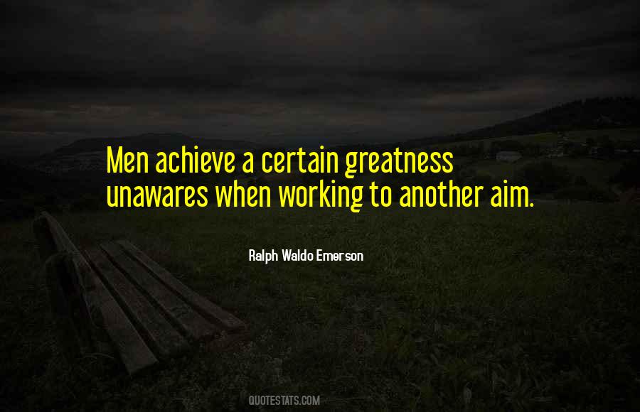 Aim For Greatness Quotes #270781