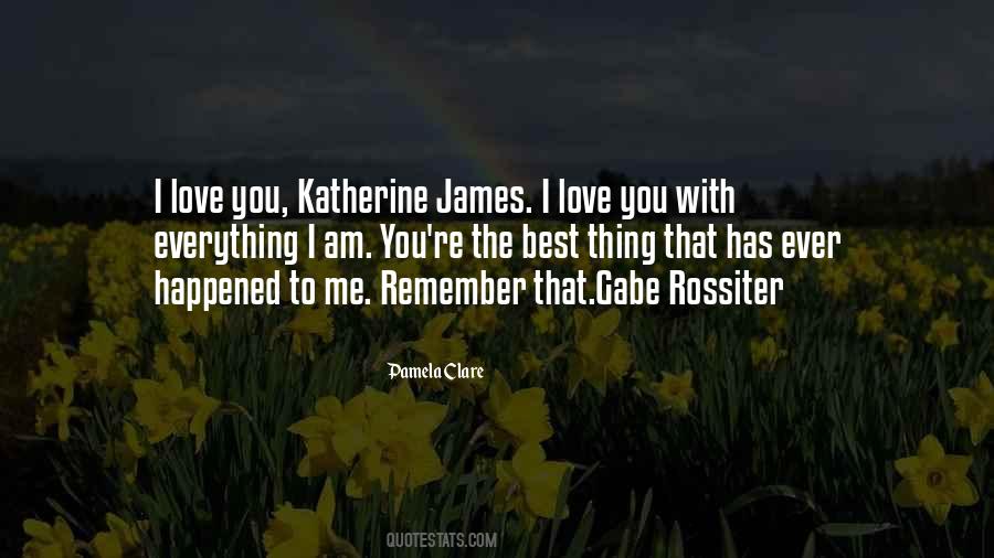 Remember That I Love Quotes #393066