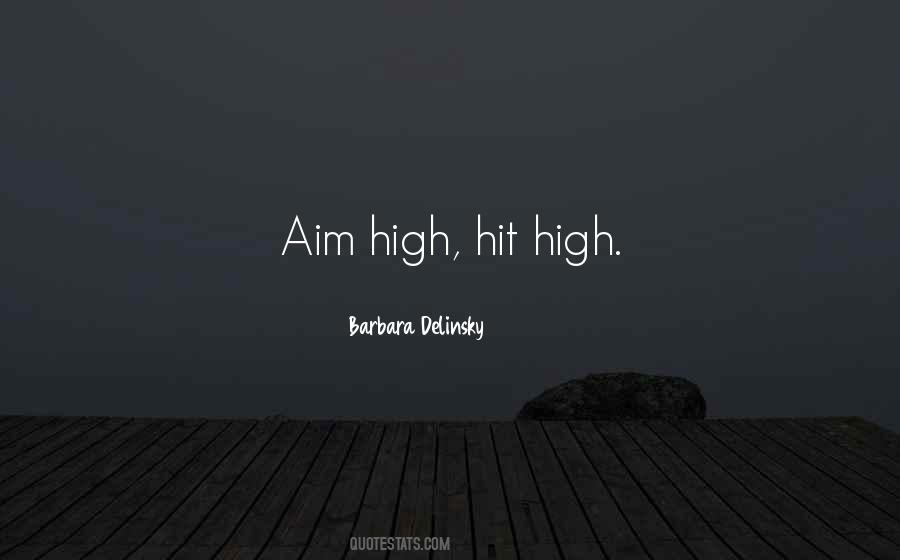 Aim High Quotes #928673