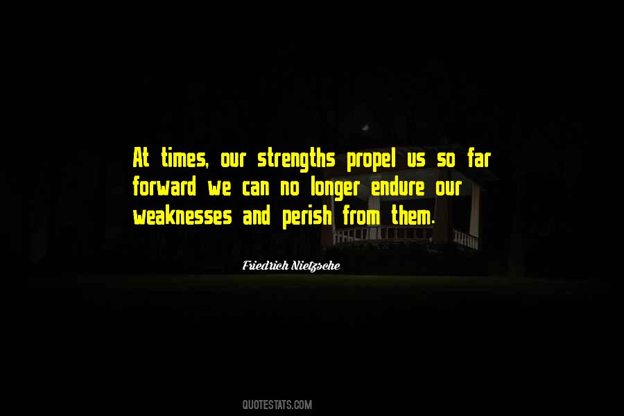 Weakness And Strengths Quotes #1115131