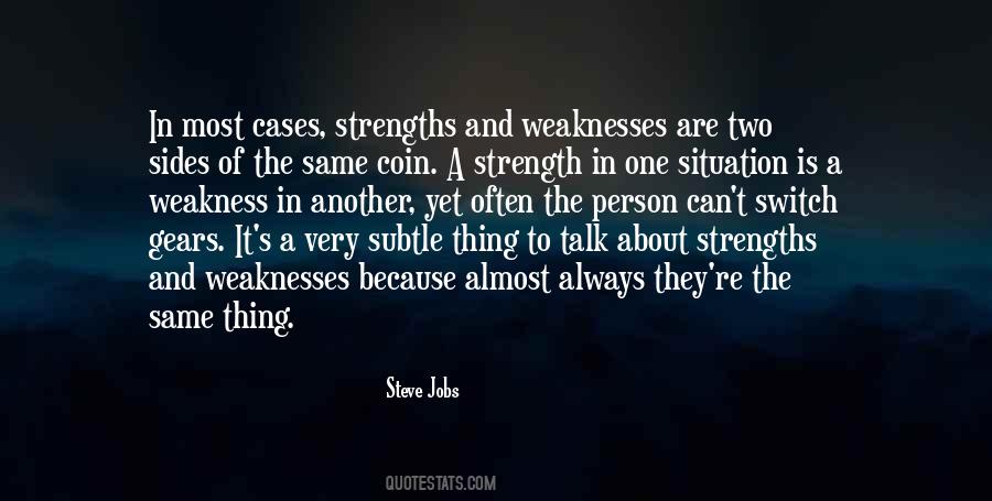 Weakness And Strengths Quotes #126886