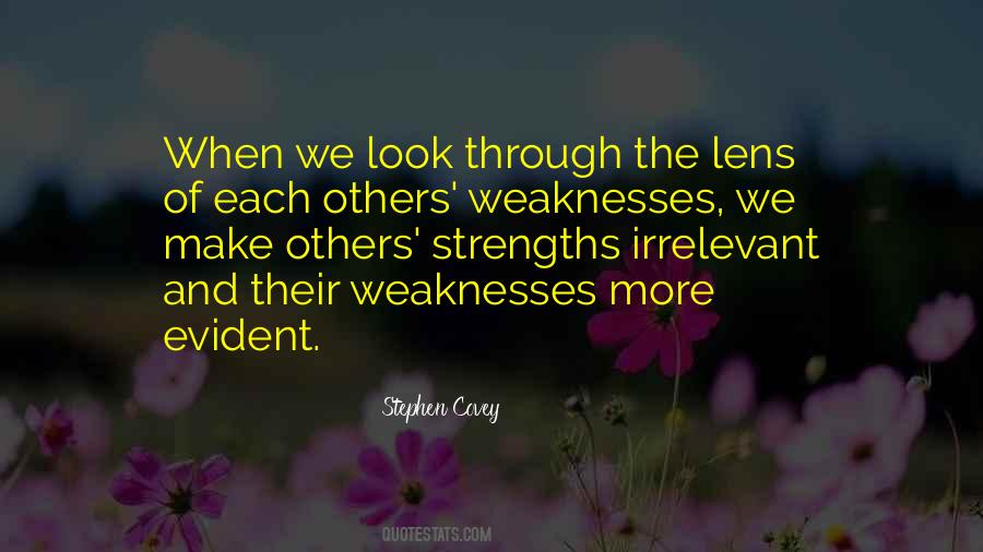 Weakness And Strengths Quotes #1577351