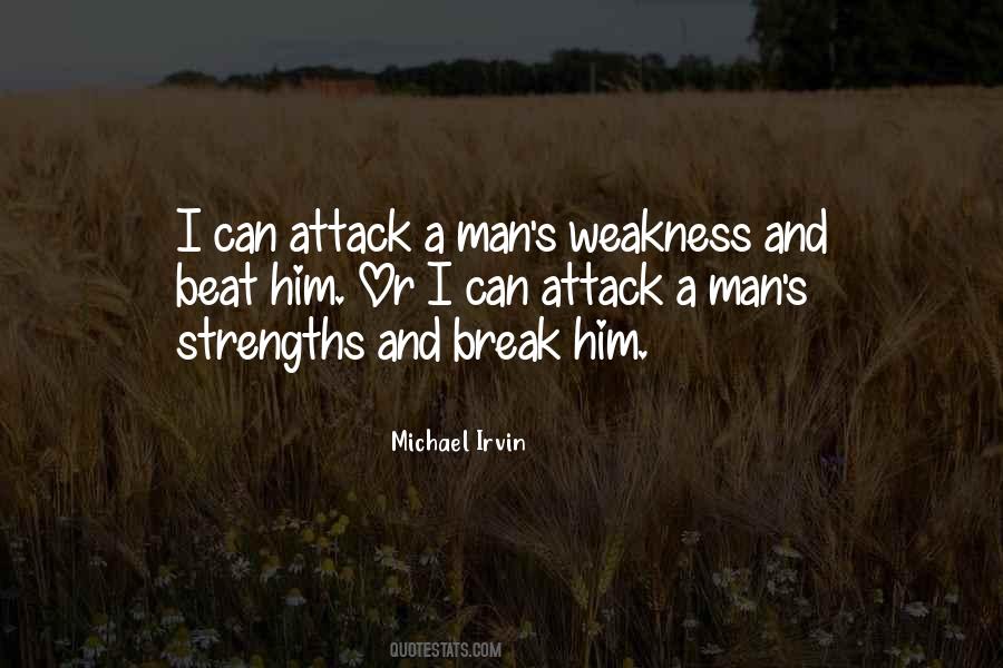 Weakness And Strengths Quotes #1712190