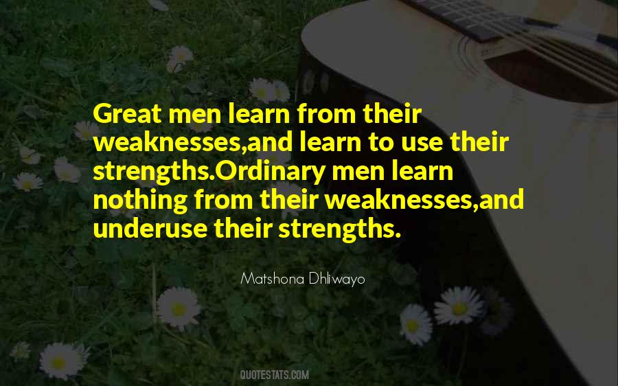 Weakness And Strengths Quotes #216903
