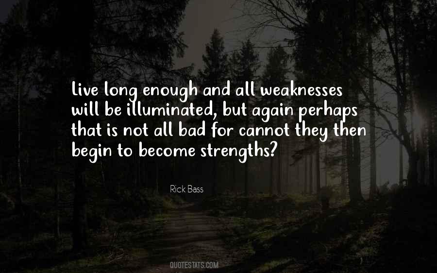 Weakness And Strengths Quotes #732324