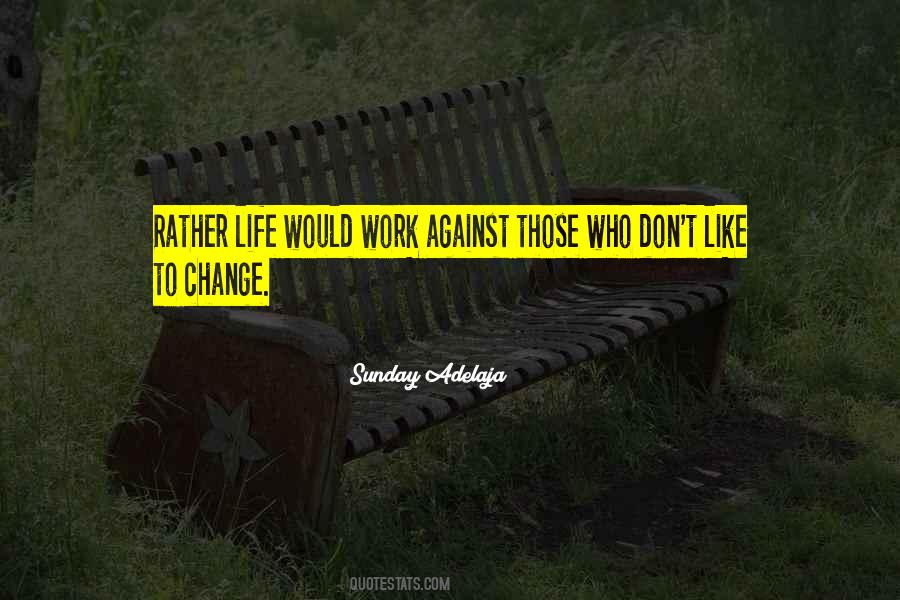 Change Work Quotes #247568