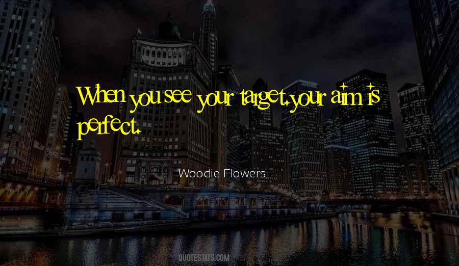 Aim Your Target Quotes #1017188
