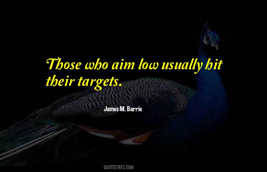 Aim Your Target Quotes #1504880