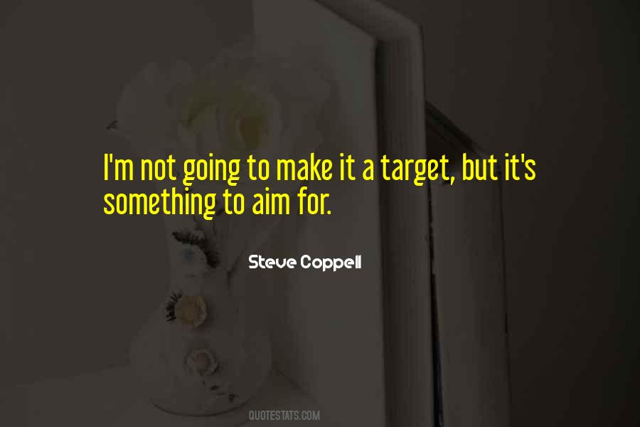 Aim Your Target Quotes #1780750