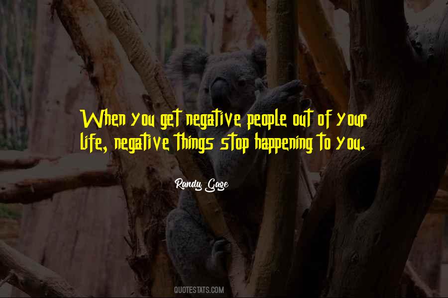 Quotes About Negative People In Your Life #753959