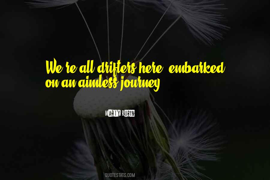 Aimless Journey Quotes #1206340