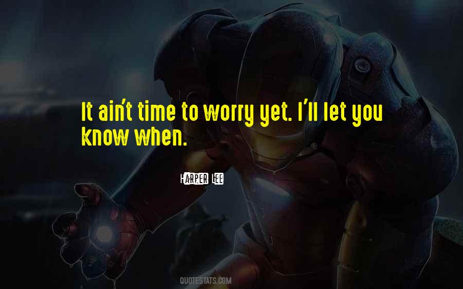 Ain't Going Nowhere Quotes #24162