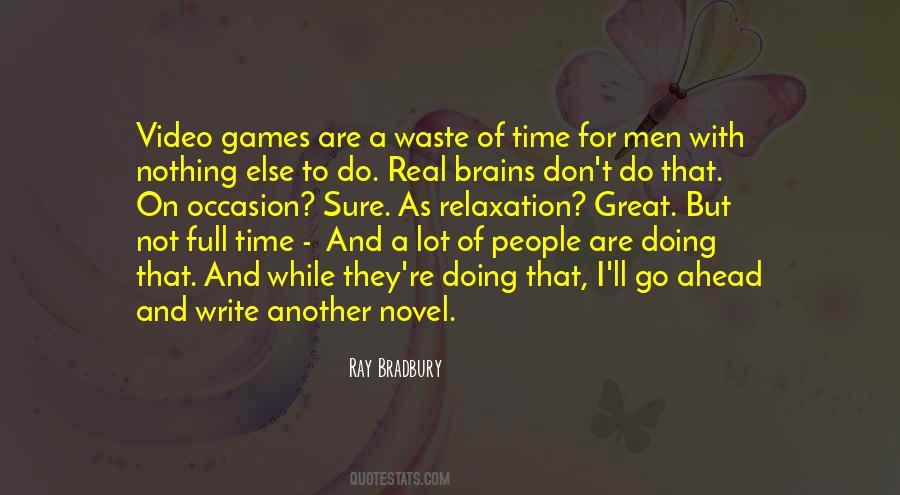 Ain't Got Time For Games Quotes #152229