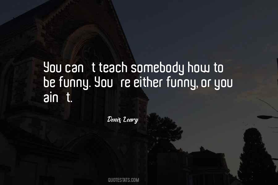 Ain't It Funny Quotes #480620