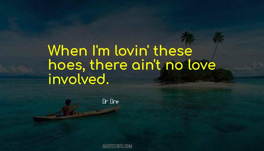 Ain't No Love Quotes #1446421