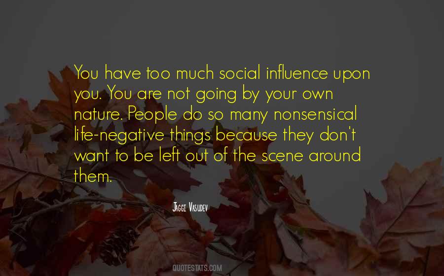 Quotes About Negative Influence #79396